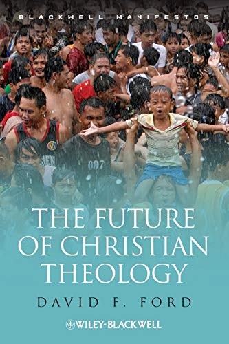 9781405142731: The Future of Christian Theology: 45 (Wiley-Blackwell Manifestos)