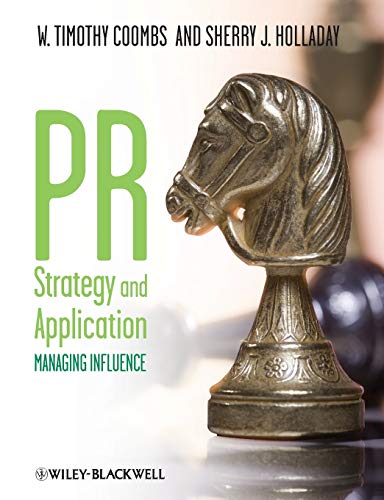 Beispielbild fr PR Strategy and Application : Managing Influence zum Verkauf von Better World Books