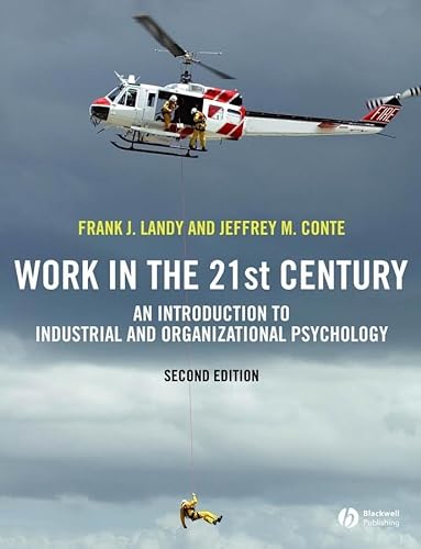 

Work in the 21st Century : An Introduction to Industrial and Organizational Psychology