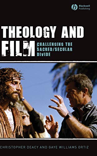 9781405144377: Theology and Film: Challenging the Sacred/Secular Divide