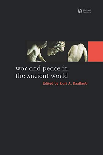 Imagen de archivo de War and Peace in the Ancient World (Ancient World Comparative Histories) a la venta por Chiron Media