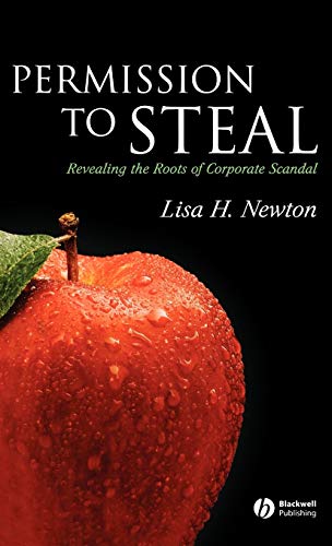 Stock image for Permission to Steal: Revealing the Roots of Corporate Scandal (Blackwell Public Philosophy Series): Revealing the Roots of Corporate Scandal--An Address to My Fellow Citizens: 23 for sale by WorldofBooks