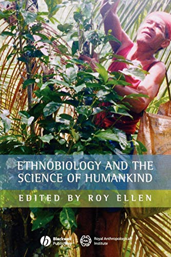 9781405145893: Ethnobiology Science Humankind: Journal of the Royal Anthropological Institute Special Issue No. 1 (Journal of the Royal Anthropological Institute Special Issue Book Series)