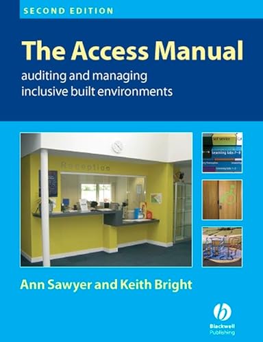 Beispielbild fr The Access Manual : Auditing and Managing Inclusive Built Environments zum Verkauf von Better World Books