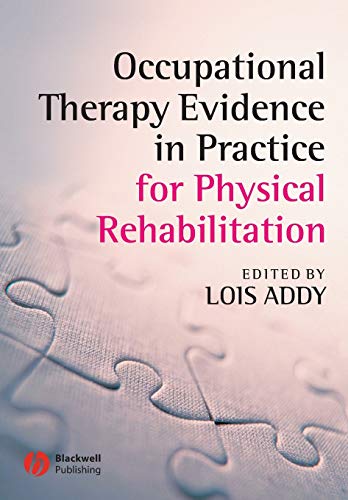 Beispielbild fr Occupational Therapy Evidence in Practice for Physical Rehabilitation zum Verkauf von Blackwell's