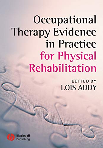 9781405146876: Occupational Therapy Evidence in Practice for Physical Rehabilitation