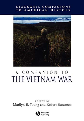9781405149839: A Companion to the Vietnam War: 27 (Wiley Blackwell Companions to American History)
