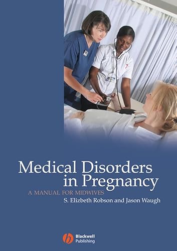 Stock image for Medical Disorders in Pregnancy : A Manual for Midwives for sale by Better World Books: West