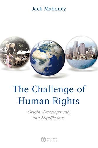 9781405152419: The Challenge of Human Rights: Origin, Development and Significance