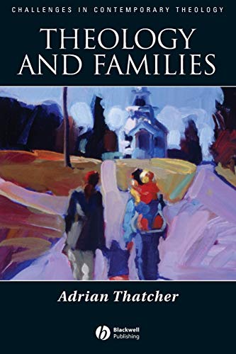 Stock image for Theology and Families (Challenges in Contemporary Theology) for sale by Chiron Media