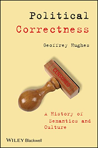 Stock image for Political Correctness: A History of Semantics and Culture for sale by HPB-Red