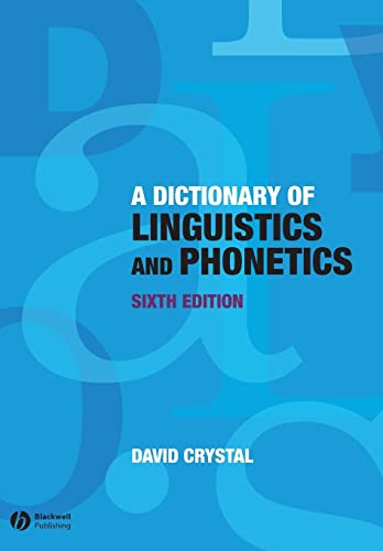 A Dictionary of Linguistics and Phonetics 6/ed. - Crystal,David