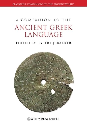 A Companion to the Ancient Greek Language - Bakker, Egbert J.