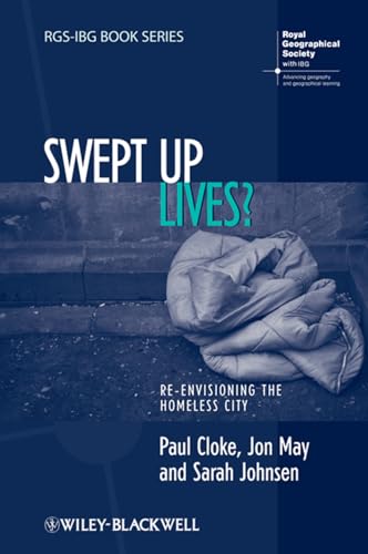 9781405153867: Swept-Up Lives?: Re-envisioning the Homeless City (RGSIBG Book Series)