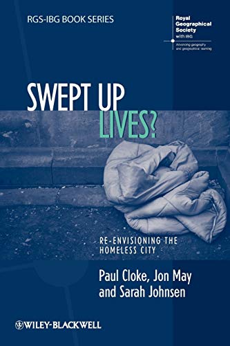 9781405153874: Swept Up Lives?: Re-Envisioning the Homeless City (RGS-IBG Book Series)