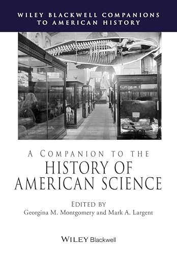 Beispielbild fr A Companion to the History of American Science zum Verkauf von Archives Book Shop of East Lansing, MI