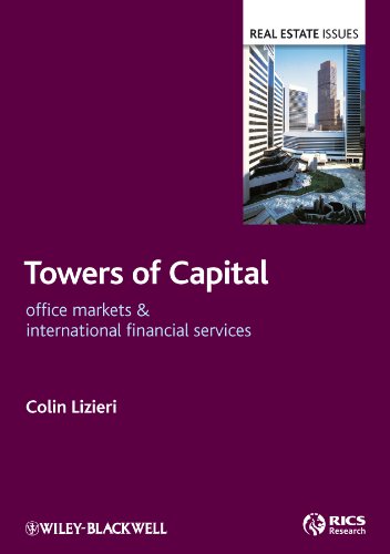 Imagen de archivo de Towers of Capital: Office Markets and International Financial Services (Real Estate Issues) a la venta por WorldofBooks