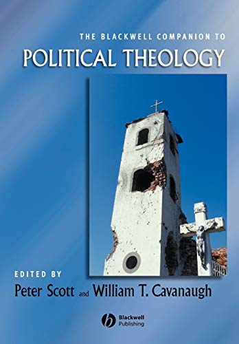Beispielbild fr The Blackwell Companion to Political Theology zum Verkauf von Blackwell's