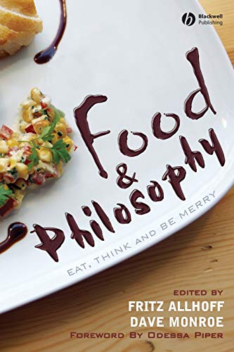 Stock image for Food and Philosophy: Eat, Think, and Be Merry for sale by WorldofBooks