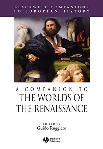 Beispielbild fr A Companion to the Worlds of the Renaissance zum Verkauf von Campus Bookstore