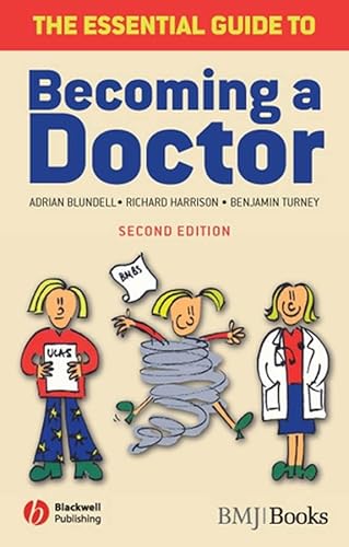 The Essential Guide to Becoming a Doctor (9781405157889) by Blundell, Adrian; Harrison, Richard; Turney, Benjamin W.
