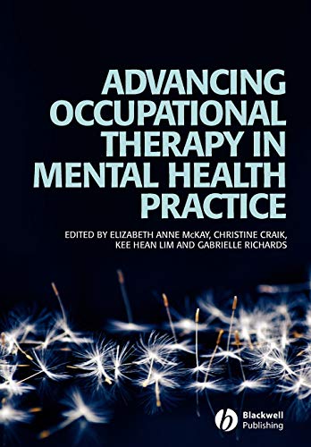 Stock image for Advancing Occupational Therapy in Mental Health Practice for sale by Better World Books Ltd