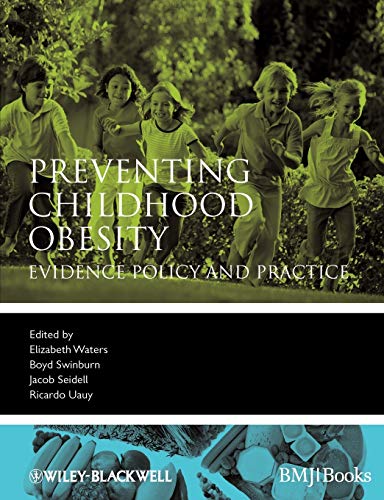 Beispielbild fr Preventing Childhood Obesity : Evidence Policy and Practice zum Verkauf von Better World Books