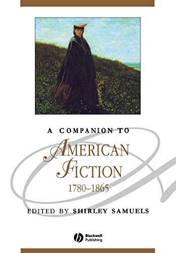 A Companion to American Fiction 1780 - 1865