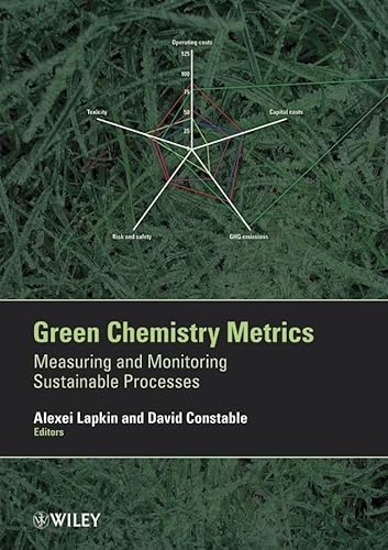 9781405159685: Green Chemistry Metrics: Measuring and Monitoring Sustainable Processes