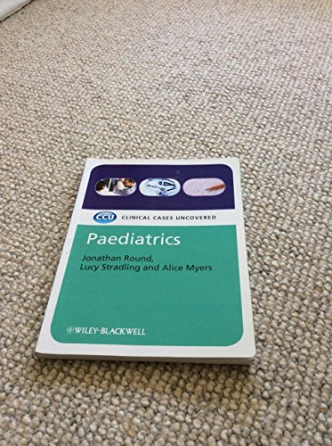 9781405159845: Pediatrics: Clinical Cases Uncovered