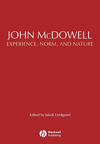 Stock image for John McDowell - Experience, Norm, and Nature for sale by Blackwell's