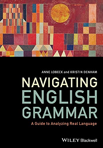 Stock image for Navigating English Grammar: A Guide to Analyzing Real Language for sale by Goodwill of Colorado