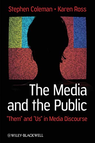 Beispielbild fr The Media and the Public : Them and Us in Media Discourse zum Verkauf von Better World Books Ltd