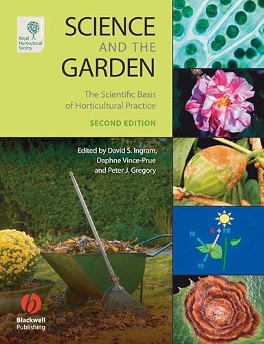 9781405160636: Science and the Garden: The Scientific Basis of Horticultural Practice