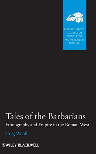 9781405160735: Tales of the Barbarians: Ethnography and Empire in the Roman West