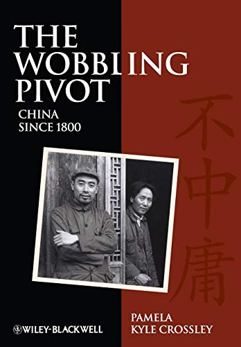 Beispielbild fr The Wobbling Pivot, China Since 1800 : An Interpretive History zum Verkauf von Better World Books