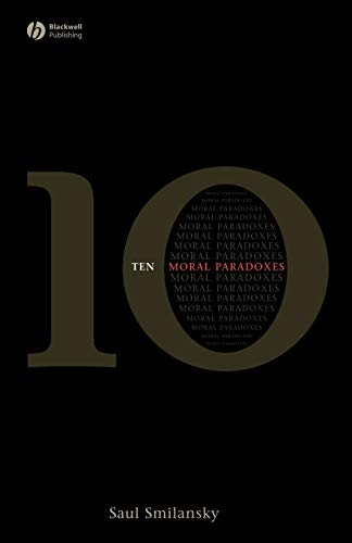 9781405160872: 10 Moral Paradoxes