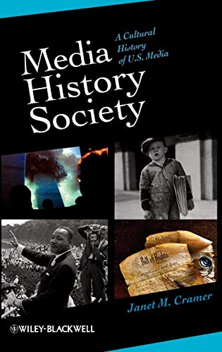 Stock image for Media, History, Society: A Cultural History of U.S. Media Cramer, Janet M. for sale by Vintage Book Shoppe