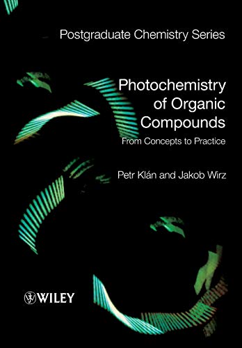 9781405161732: Photochemistry of Organic Compounds: From Concepts to Practice: 7 (Postgraduate Chemistry Series)