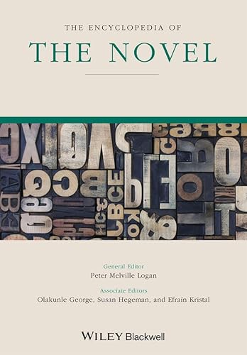 The Encyclopedia of the Novel - Efraín Kristal Susan Hegeman Olakunle George Peter Melville Logan