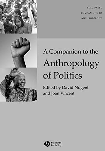 Beispielbild fr A Companion to the Anthropology of Politics zum Verkauf von Zoom Books Company