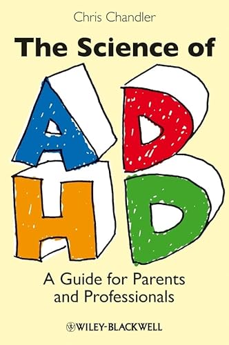 Beispielbild fr The Science of ADHD : A Guide for Parents and Professionals zum Verkauf von Better World Books