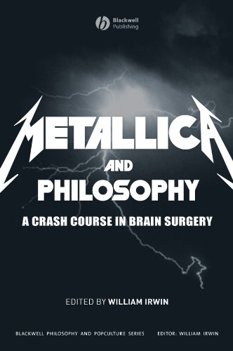9781405163484: Metallica and philosophy: A Crash Course in Brain Surgery: 5 (The Blackwell Philosophy and Pop Culture Series)