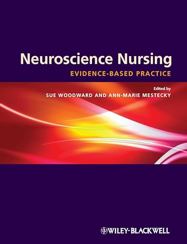 Stock image for Neuroscience Nursing: Evidence-Based Theory and Practice for sale by AwesomeBooks