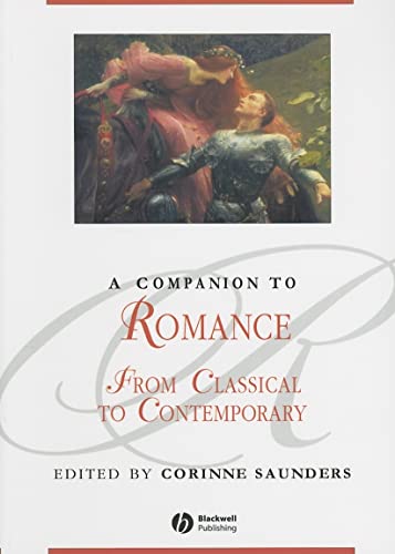 9781405167277: A Companion to Romance: From Classical to Contemporary: 62 (Blackwell Companions to Literature and Culture)