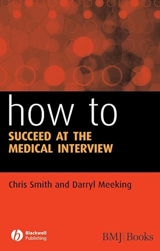 Beispielbild fr How to Succeed at the Medical Interview zum Verkauf von ThriftBooks-Atlanta