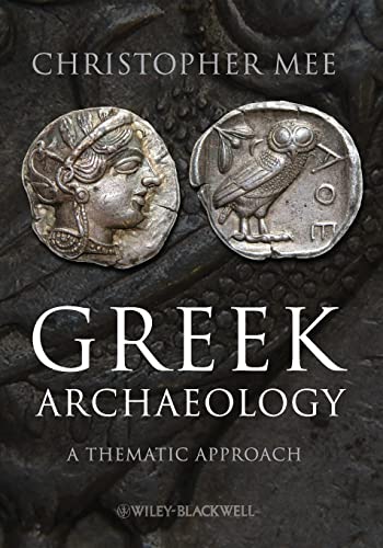 9781405167338: Greek Archaeology: A Thematic Approach