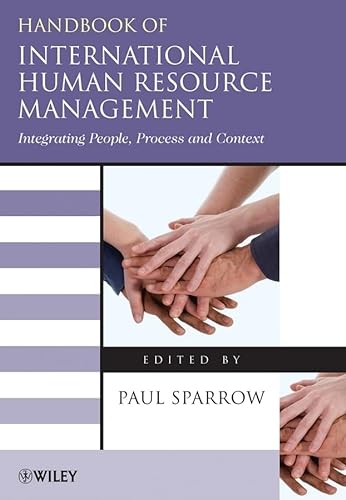 Handbook of International Human Resource Management: Integrating People, Process, and Context (9781405167406) by Sparrow, Paul