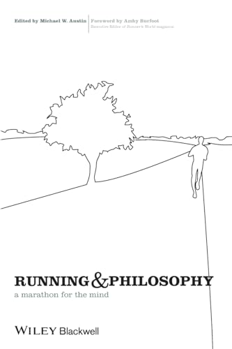 9781405167970: Running and Philosophy: A Marathon for the Mind