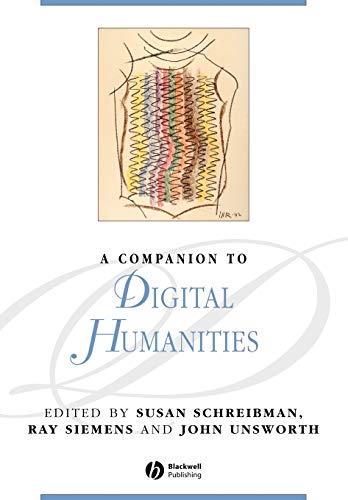 Stock image for A Companion to Digital Humanities (Blackwell Companions to Literature and Culture) for sale by WorldofBooks